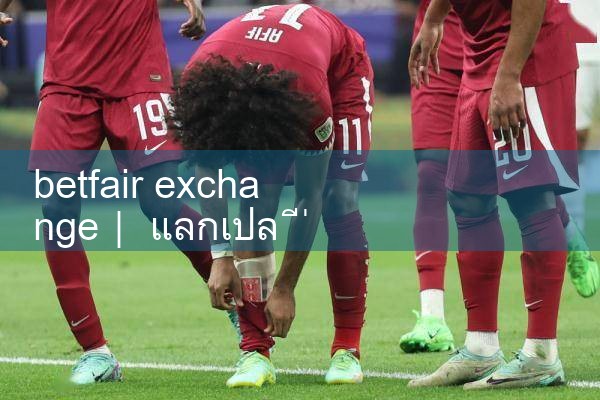 betfair exchange|Play8|fun88|Ole777